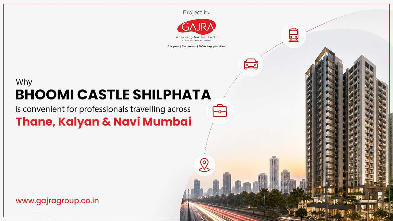 Why Bhoomi Castle Shilphata Is Convenient for Professionals Travelling Across Thane, Kalyan and Navi Mumbai
